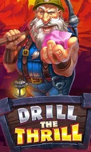 Drill The Thrill